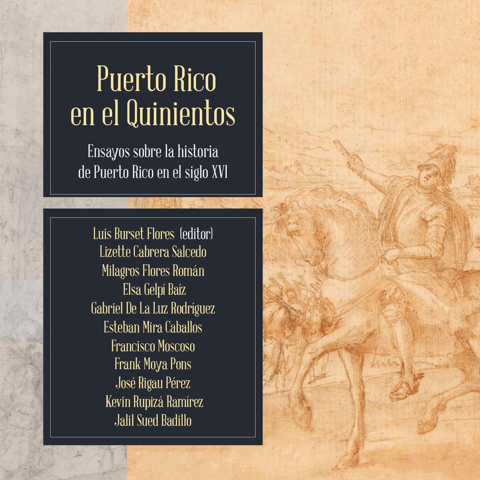 Portada del libro, donde se tocan temas como la celebración de los 500 años de fundación de San Juan, la mudanza de la población de Caparra a la isleta y la historia Puerto Rico en el siglo XVI.