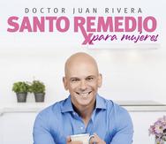 En su libro Santo remedio para mujeres, del doctor Juan Rivera enfatiza en la prevención y cómo algunos remedios que provee la naturaleza pueden ayudar con ese fin.