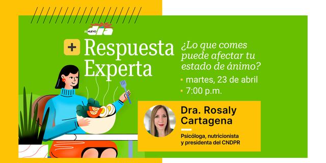 Estar Bien y Respuesta Experta: la Dra. Rosaly Cartagena nos responde si hay un vínculo entre la alimentación y el estado de ánimo