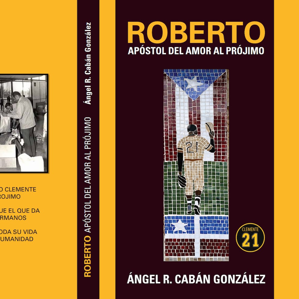 Portada del libro "Roberto: apóstol del amor al prójimo", del autor puertorriqueño Ángel R. Cabán González.
