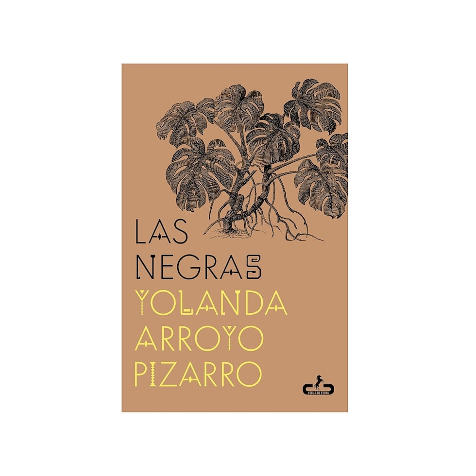 Portada de la nueva edición de "Las negras", de Yolanda Arroyo Pizarro.