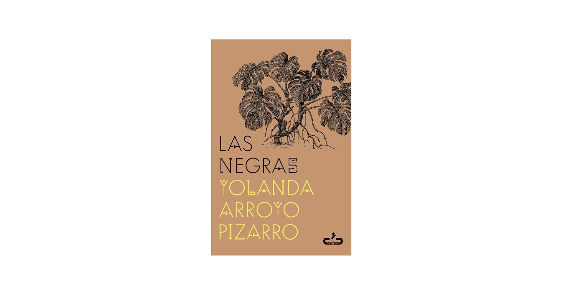 Hay males que duran más de cien años: una mirada a los mundos de Yolanda Arroyo Pizarro