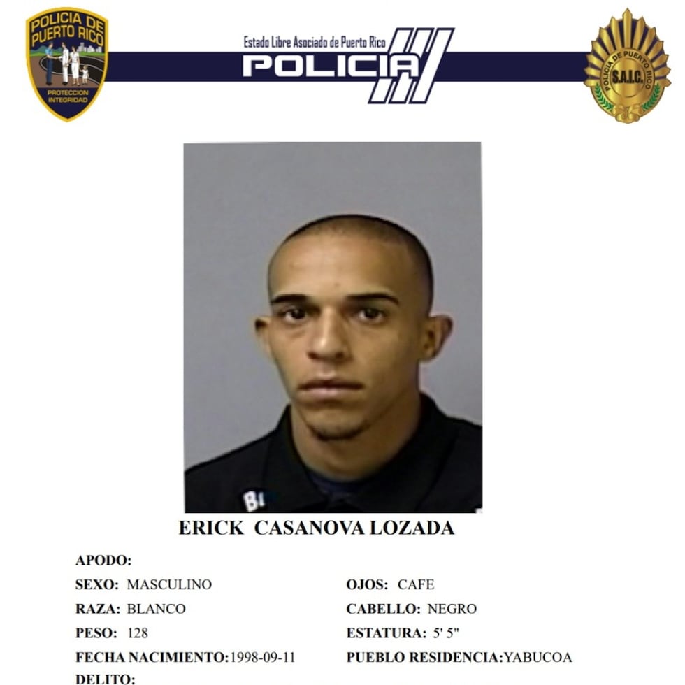 Erick Casanova Lozada, enfrenta cargos radicados en ausencia por un asesinato ocurrido en el 2022, en Yabucoa.