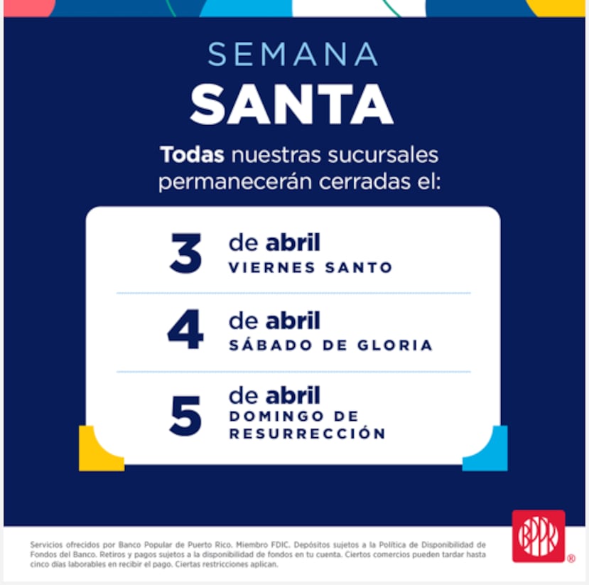 Banco Popular cerrará todas sus sucursales de viernes a domingo de la Semana Santa.