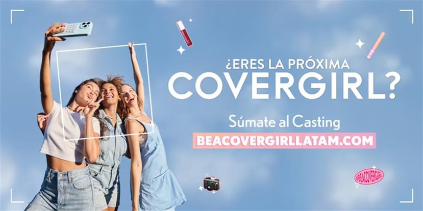 COVERGIRL anuncia el lanzamiento de su primer “casting” Be A COVERGIRL para la región de Latinoamérica.